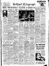 Belfast Telegraph Tuesday 18 October 1955 Page 1