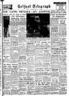 Belfast Telegraph Saturday 07 January 1956 Page 1