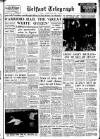 Belfast Telegraph Thursday 02 February 1956 Page 1