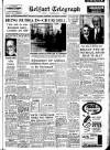 Belfast Telegraph Thursday 10 May 1956 Page 1