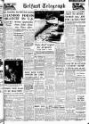 Belfast Telegraph Saturday 02 June 1956 Page 1