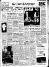 Belfast Telegraph Monday 10 December 1956 Page 1