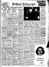 Belfast Telegraph Thursday 04 April 1957 Page 1