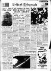 Belfast Telegraph Friday 02 August 1957 Page 1