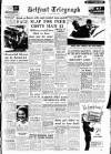 Belfast Telegraph Wednesday 07 August 1957 Page 1