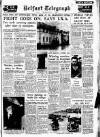Belfast Telegraph Saturday 10 August 1957 Page 1