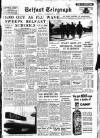 Belfast Telegraph Tuesday 01 October 1957 Page 1