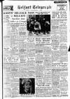 Belfast Telegraph Saturday 12 October 1957 Page 1