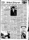 Belfast Telegraph Tuesday 22 October 1957 Page 1