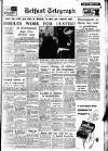 Belfast Telegraph Wednesday 23 October 1957 Page 1