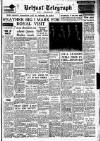 Belfast Telegraph Wednesday 07 May 1958 Page 1