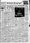 Belfast Telegraph Monday 02 June 1958 Page 1