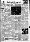 Belfast Telegraph Wednesday 06 August 1958 Page 1