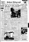 Belfast Telegraph Tuesday 02 September 1958 Page 1