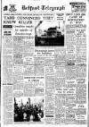 Belfast Telegraph Tuesday 14 July 1959 Page 1