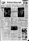 Belfast Telegraph Tuesday 06 December 1960 Page 1