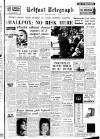 Belfast Telegraph Monday 15 January 1962 Page 1