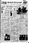 Belfast Telegraph Saturday 17 February 1962 Page 1