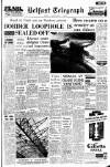 Belfast Telegraph Thursday 07 June 1962 Page 1