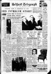 Belfast Telegraph Tuesday 09 October 1962 Page 1