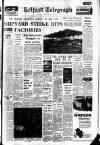 Belfast Telegraph Wednesday 17 October 1962 Page 1