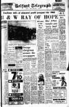 Belfast Telegraph Thursday 09 February 1967 Page 1
