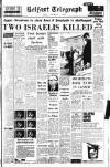 Belfast Telegraph Friday 02 June 1967 Page 1