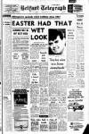Belfast Telegraph Tuesday 04 April 1972 Page 1