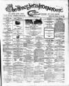 Drogheda Independent Saturday 25 June 1892 Page 1