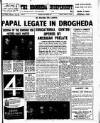 Drogheda Independent Saturday 14 August 1965 Page 1
