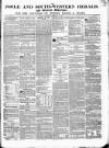 Poole & Dorset Herald Thursday 19 February 1852 Page 1