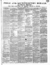 Poole & Dorset Herald Thursday 09 December 1852 Page 1