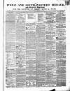 Poole & Dorset Herald Thursday 10 February 1853 Page 1