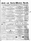 Poole & Dorset Herald Thursday 27 April 1865 Page 1