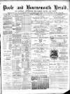 Poole & Dorset Herald Thursday 07 November 1889 Page 1