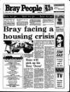 Bray People Friday 07 April 1989 Page 1