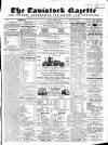 Tavistock Gazette Friday 30 April 1858 Page 1
