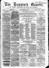 Tavistock Gazette Friday 21 November 1862 Page 1