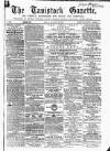 Tavistock Gazette Friday 30 January 1863 Page 1