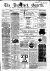 Tavistock Gazette Friday 20 May 1864 Page 1