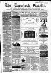 Tavistock Gazette Friday 29 July 1864 Page 1