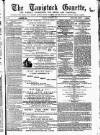 Tavistock Gazette Friday 03 March 1871 Page 1