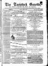 Tavistock Gazette Friday 24 March 1871 Page 1