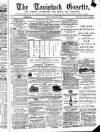 Tavistock Gazette Friday 09 February 1872 Page 1