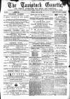 Tavistock Gazette Friday 24 April 1874 Page 1