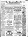 Tavistock Gazette Friday 18 February 1881 Page 1