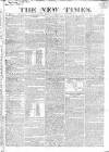 New Times (London) Monday 06 July 1818 Page 1