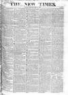 New Times (London) Monday 06 May 1822 Page 1