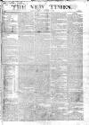New Times (London) Friday 01 August 1823 Page 1