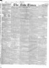 New Times (London) Monday 09 July 1827 Page 1